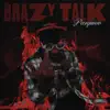 Brazy Talk - Single album lyrics, reviews, download