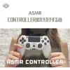 ASMR - CONTROLLERのカチカチする音 (feat. ASMR by ABC & ALL BGM CHANNEL) album lyrics, reviews, download