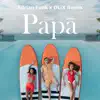 Stream & download Papa (Adrian Funk x OLiX Remix) - Single