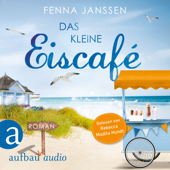 Das kleine Eiscafé (Ungekürzt) - Fenna Janssen