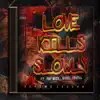 Love Kills Slowly (feat. Fat Nick & Night Lovell) - Single album lyrics, reviews, download
