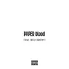 PAPER blood (feat. Billy Bueffer) - Single album lyrics, reviews, download
