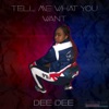 Tell Me What You Want - Single