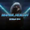 Bangladesh - Single album lyrics, reviews, download