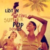 Listen Amazing Summer Pop Songs