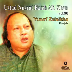Yusaf Zulaikha, Vol. 98 - Nusrat Fateh Ali Khan Yusaf Zulaikha, Vol. 98 - Nusrat Fateh Ali Khan