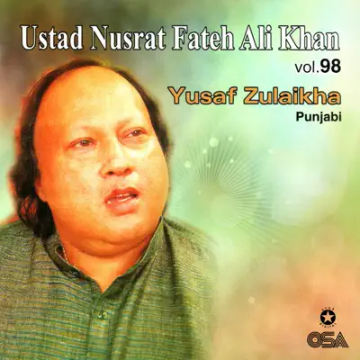 Yusaf Zulaikha, Vol. 98 - Nusrat Fateh Ali Khan Yusaf Zulaikha, Vol. 98 - Nusrat Fateh Ali Khan
