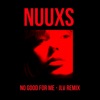 No Good for Me (Jlv Remix) - Single