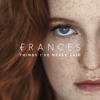Things I've Never Said (Deluxe) - Frances