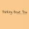 Thinking Bout You (feat. Jameson Lynch) - Dustin Johnson lyrics