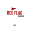 Red Flag - Gmac Cash lyrics