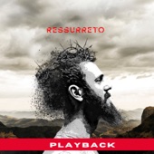 Ressurreto - Playback