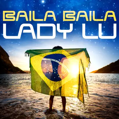Baila Baila - Single - Lady Lu