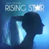 Rising Star - Single album lyrics, reviews, download