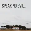 Speak No Evil... (feat. Z) - Single album lyrics, reviews, download