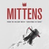 Mittens (From the Holiday Movie 'Christmas in Tahoe') - Single