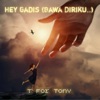 Hey Gadis (Bawa Diriku..) - Single