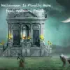 Halloween Is Finally Here (feat. Anthony Prezio) [Radio Edit] [Radio Edit] - Single album lyrics, reviews, download