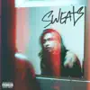 Sweats - Single album lyrics, reviews, download