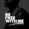 Be Free with Me (feat. Frank Moody) [Chez Remix] artwork