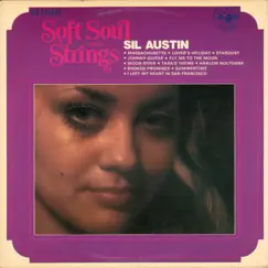 Soft Soul with Strings by Sil Austin album reviews, ratings, credits
