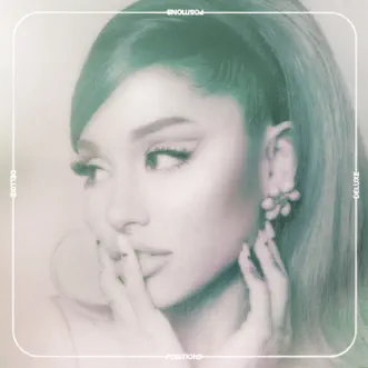 Positions (Deluxe Edition) by Ariana Grande album reviews, ratings, credits