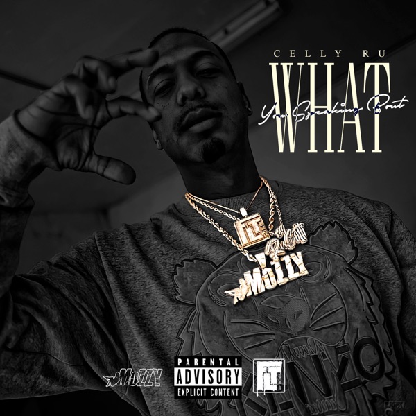 Celly Ru - What You Speakin Bout