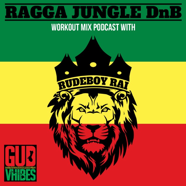 Ragga Jungle Drum and Bass Workout Mix Podcast with Rudeboy Rai by