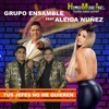 Tus Jefes No Me Quieren (feat. Aleida Nuñez) - Single