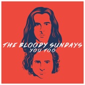 The Bloody Sundays - Let Go