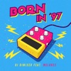 Born in '97 (feat. Melokee) - Single