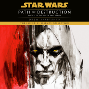 Path of Destruction: Star Wars Legends (Darth Bane): A Novel of the Old Republic (Unabridged)