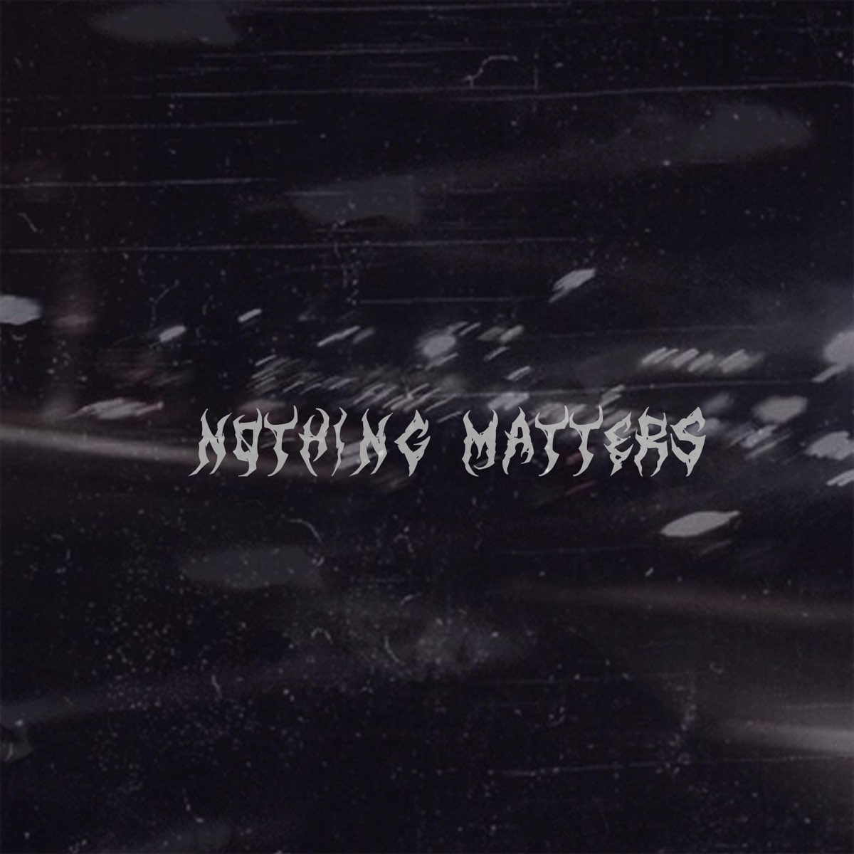 Nothing matters the last
