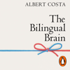 The Bilingual Brain - Albert Costa