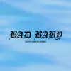 Bad Baby (Satin Sheets Remix) - Single album lyrics, reviews, download
