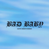 Bad Baby (Satin Sheets Remix) - Single