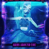 Arms Around You artwork