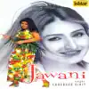 Jawani album lyrics, reviews, download