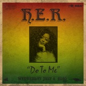 H.E.R. - Do To Me