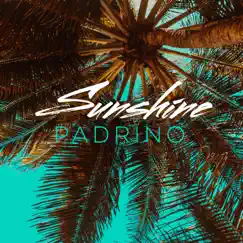 Sunshine - Single by Padrino album reviews, ratings, credits
