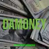 DaMoney - Single (feat. Damedot) - Single album lyrics, reviews, download