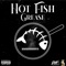 Hot Fish Grease - DeneroDaDoughHunter lyrics