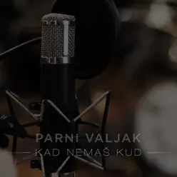 Kad Nemaš Kud (feat. Tina Kresnik) - Single - Parni Valjak Kad Nemaš Kud (feat. Tina Kresnik) - Single - Parni Valjak