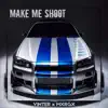 Make Me Shoot - Single album lyrics, reviews, download