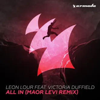 All In (feat. Victoria Duffield) [Maor Levi Remix] - Single by Leon Lour album reviews, ratings, credits