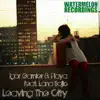 Leaving the City (feat. Lana Sojic) [Radio edit] song lyrics