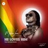 Makhosi Lwazi - He Loves Him (feat. Nomvula Munnie): Makhosi Lwazi