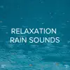 !!!" Relaxation Rain Sounds "!!! album lyrics, reviews, download