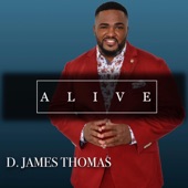 D. James Thomas - ALIVE (feat. TAMAR)