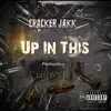 Up In This (feat. Lil Wyte) - Single album lyrics, reviews, download